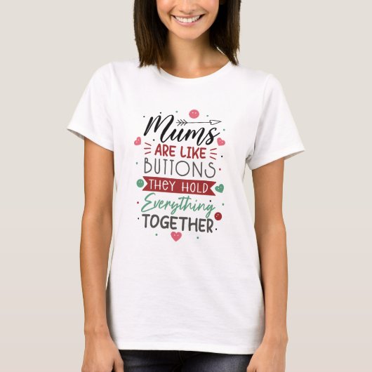 Mama's zijn als knopen Grappige Moederdag T-shirt (Voorkant)
