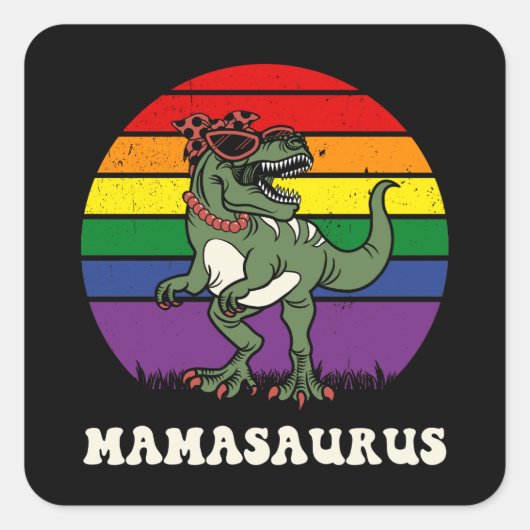 Mamasaurus Grappige Dinosaurus op Rainbow Flag Zon Vierkante Sticker (Voorkant)