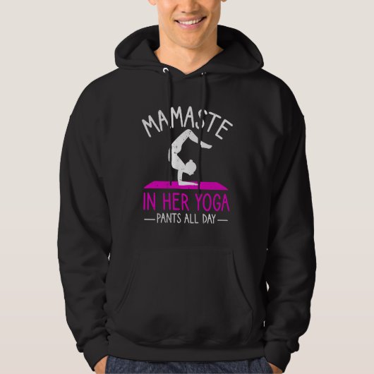 Mamaste in haar yoga broek de hele dag hoodie (Voorkant)