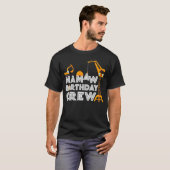 Mamaw Birthday Crew Grappige constructie Verjaarda T-shirt (Voorkant volledig)