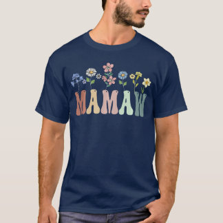 Mamaw Gifts Women Wildflower Floral Design Mamaw f T-shirt