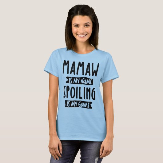 Mamaw is mijn naam... ..mijn spelletje............ t-shirt (Voorkant volledig)
