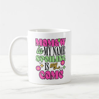 Mamaw is mijn naam Verwennen is mijn spel Nieuwe O Koffiemok