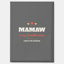 Mamaw Is My Favorite Name Magneet