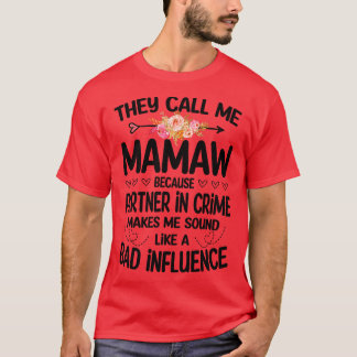 Mamaw noemen ze me Mamaw T-shirt
