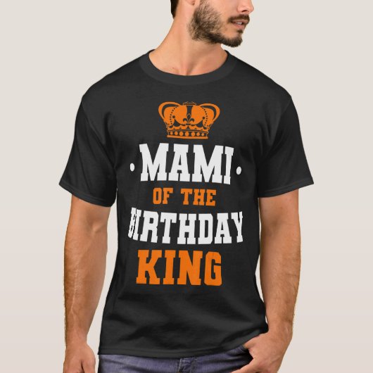 Mami van de verjaardagskoningsfeestje Crown Day Ce T-shirt (Voorkant)