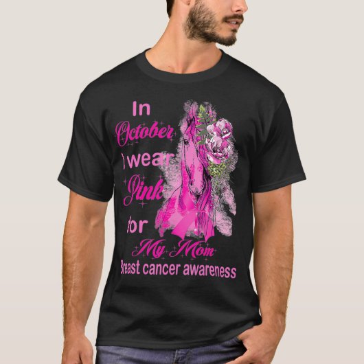 mamma borstkanker Ik draag roze voor mijn moeder T-shirt (Voorkant)