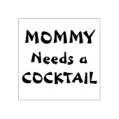 MAMMA Heeft een COCKTAIL nodig Rubberstempel (Afrduk)