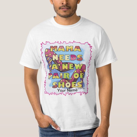 Mamma heeft schoenen nodig t-shirt (Voorkant)