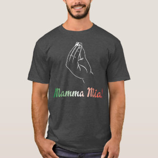 Mamma Mia Italian Mom Mother Fun  T-shirt