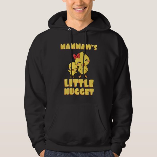 Mammaw's Little Nugget Chicken Lover Grandma Mothe Hoodie (Voorkant)
