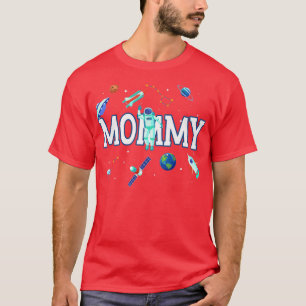 Mammie Astronaut Space Family Materie Verjaardagsp T-shirt