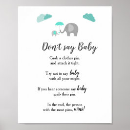 Mammie Baby olifant met wolken Zeg geen Baby Poster
