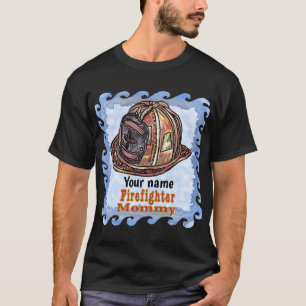 Mammie FireFighter t t shirt