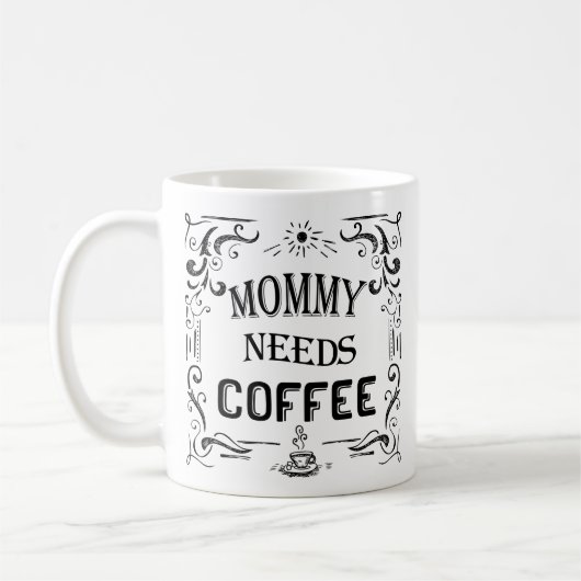 Mammie heeft koffie nodig koffiemok (Links)