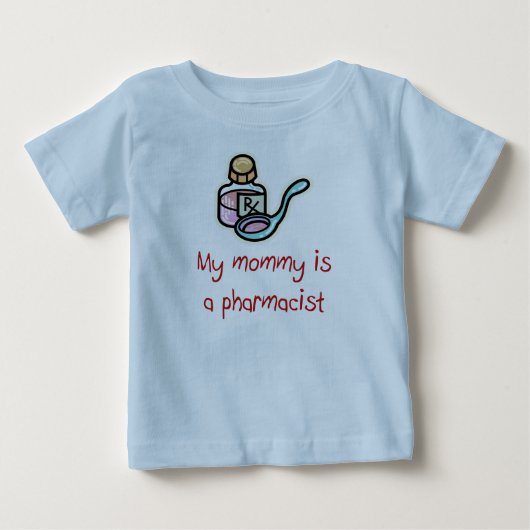 Mammie is apotheker Baby T-Shirt (Voorkant)