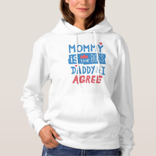 Mammie is de baas papa en ik ben het ermee eens hoodie