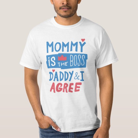 Mammie is de baas papa en ik ben het ermee eens t-shirt (Voorkant)