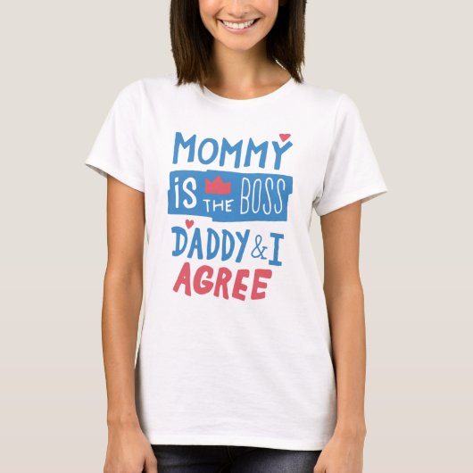 Mammie is de baas papa en ik ben het ermee eens t-shirt (Voorkant)