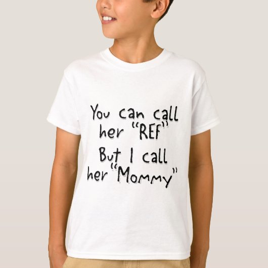 Mammie is het Ref T-shirt (Voorkant)