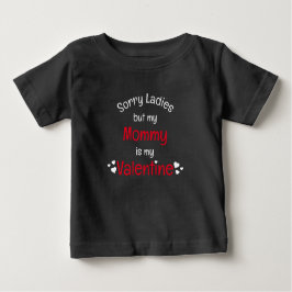 Mammie is mijn Valentijn, sorry dames Baby T-Shirt