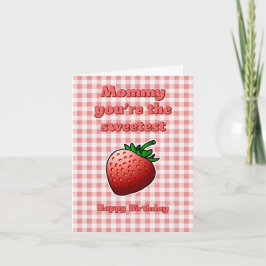 Mammie, je bent de Zoetste Aardbei Verjaardagskaar Kaart