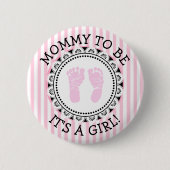 "Mammie moet roze en zwarte Baby shower Button zij (Voorkant)
