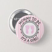 "Mammie moet roze en zwarte Baby shower Button zij (Voorkant /achterkant)