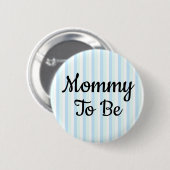 Mammie om Baby shower Button te zijn (Voorkant /achterkant)