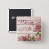 Mammie om baby shower magenta Rozen te zijn Vierkante Button 5,1 Cm (Voorkant /achterkant)