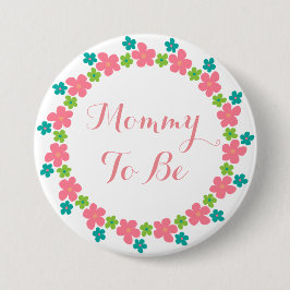 Mammie om Baby shower roze blauwe Floral te zijn Ronde Button 7,6 Cm