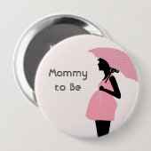 "Mammie om Baby shower te zijn" Button (Voorkant /achterkant)