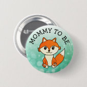 Mammie om bosdieren Fox Baby shower Button te zijn (Voorkant /achterkant)