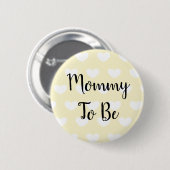 Mammie om Geel Baby shower Button te zijn (Voorkant /achterkant)