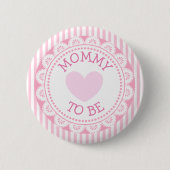 Mammie om roze Baby shower Button te worden (Voorkant)
