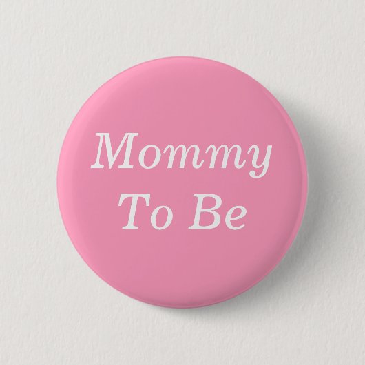 Mammie om roze en wit Baby shower te zijn Ronde Button 5,7 Cm (Voorkant)