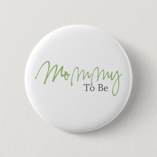 Mammie om te zijn (groen script) ronde button 5,7 cm (Voorkant)