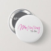 Mammie om te zijn (roze script) ronde button 5,7 cm (Voorkant /achterkant)