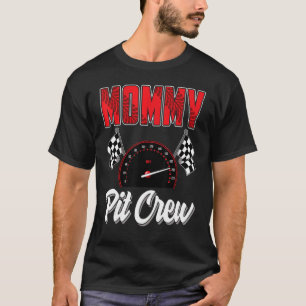 Mammie Pit Crew Race Car Birthday Party Racing Fam T-shirt