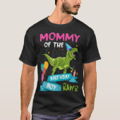 Mammie van de Birthday Boy T-Rex RAWR Dinosaur Bir T-shirt (Voorkant)