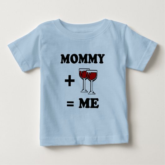Mammie + Wijn = baby t-shirt voor mij (Voorkant)