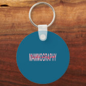 Mammography Techs Technologist Mammo Technologist  Sleutelhanger (Voorkant)