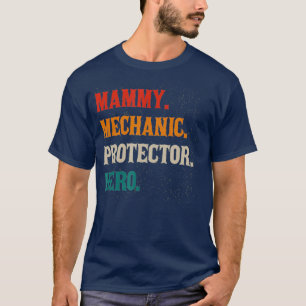Mammy Mechanic Protector Hero Mama Machinist T-shirt