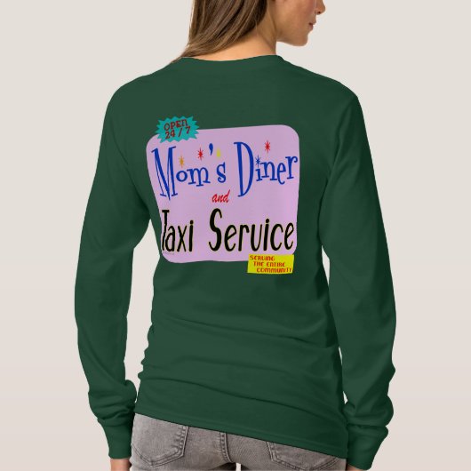 Mam's Diner en Taxi Funny Gezegde T-shirt (Achterkant)