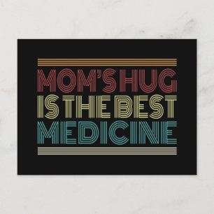 Mam's Hug is het beste medicijncitaat   BRIEFKAART