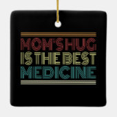 Mam's Hug is het beste medicijncitaat | ORNAMENT (Achterkant)