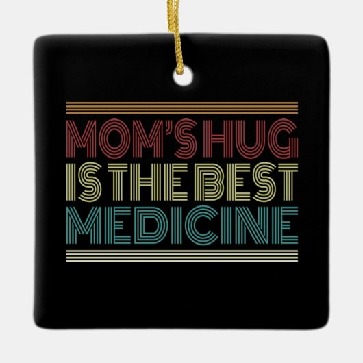 Mam's Hug is het beste medicijncitaat | ORNAMENT (Voorkant)