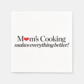 Mam's koken maakt alles beter servetten (Voorkant)