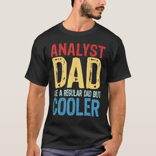 Man Analist Vader Als een gewone vader maar cool T-shirt (Voorkant)