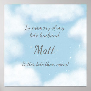 "Man beter laat dan nooit" Grappig op maat gemaakt Poster